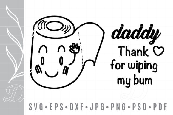 Review: Happy Father’s Day Daddy Wiping My Bum Design