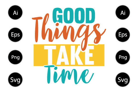 Reviewing the Good Things Take Time T Shirt Design